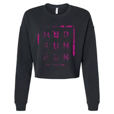 Mud Run Fun Mudder Trail Running And Mudding Cropped Pullover Crew