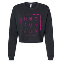 Mud Run Fun Mudder Trail Running And Mudding Cropped Pullover Crew