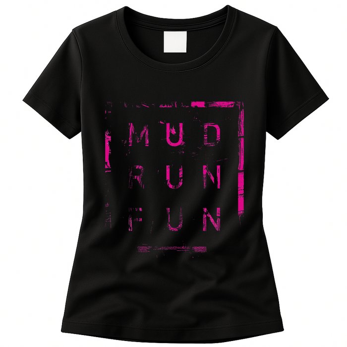 Mud Run Fun Mudder Trail Running And Mudding Womens T-Shirt