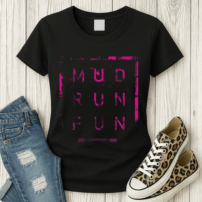 Mud Run Fun Mudder Trail Running And Mudding Womens T-Shirt