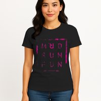 Mud Run Fun Mudder Trail Running And Mudding Womens T-Shirt