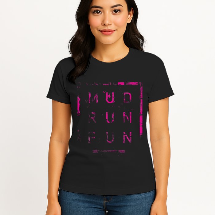 Mud Run Fun Mudder Trail Running And Mudding Womens T-Shirt