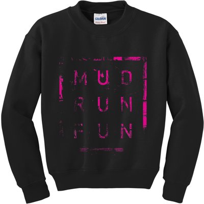 Mud Run Fun Mudder Trail Running And Mudding Kids Sweatshirt