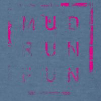 Mud Run Fun Mudder Trail Running And Mudding Garment-Dyed Sweatshirt