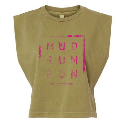 Mud Run Fun Mudder Trail Running And Mudding Garment-Dyed Women's Muscle Tee