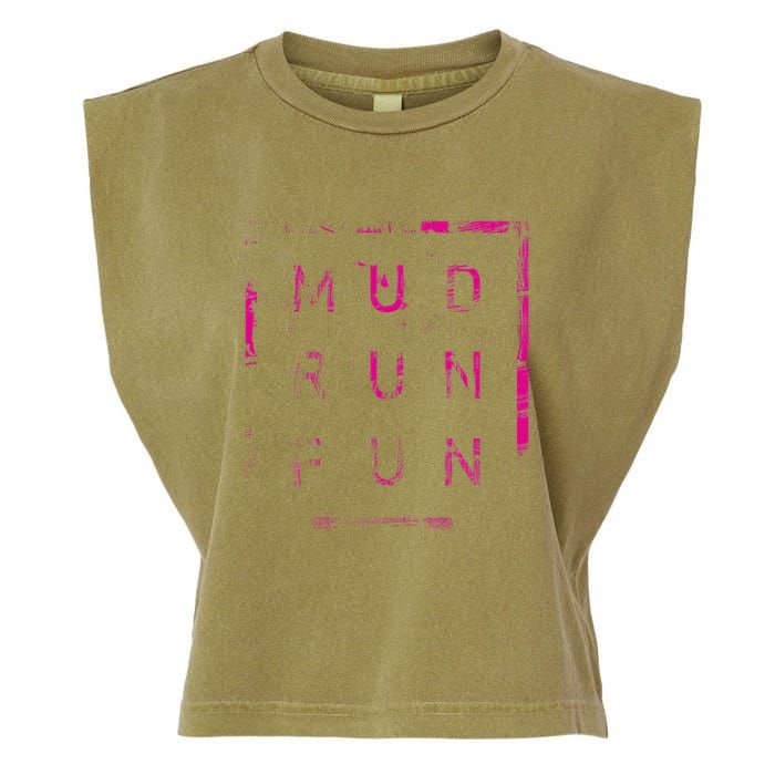 Mud Run Fun Mudder Trail Running And Mudding Garment-Dyed Women's Muscle Tee