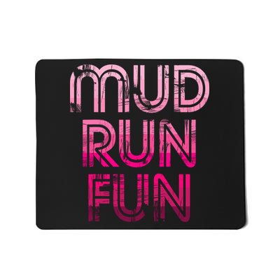 Mud Run Fun Mudder PINK Trail Running And Mudding Mousepad