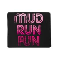 Mud Run Fun Mudder PINK Trail Running And Mudding Mousepad