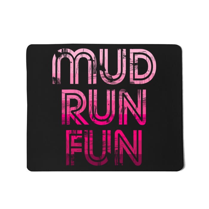 Mud Run Fun Mudder PINK Trail Running And Mudding Mousepad