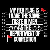 My Red Flag Is I Have The Same Taste Flat Bill Trucker Hat