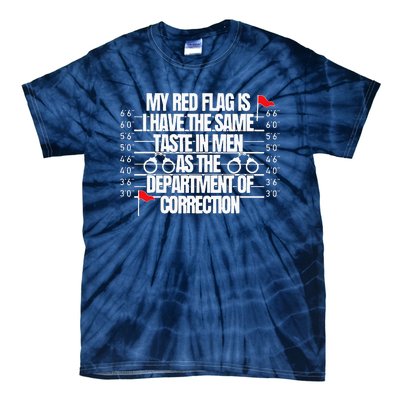 My Red Flag Is I Have The Same Taste Tie-Dye T-Shirt