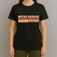 Meter Reader Funny Job Title Profession Birthday Worker Idea T-Shirt