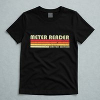 Meter Reader Funny Job Title Profession Birthday Worker Idea T-Shirt