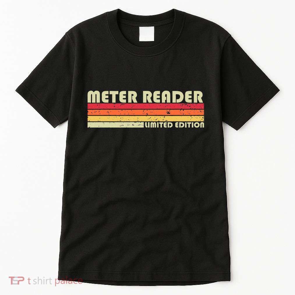 Meter Reader Funny Job Title Profession Birthday Worker Idea Tall T-Shirt