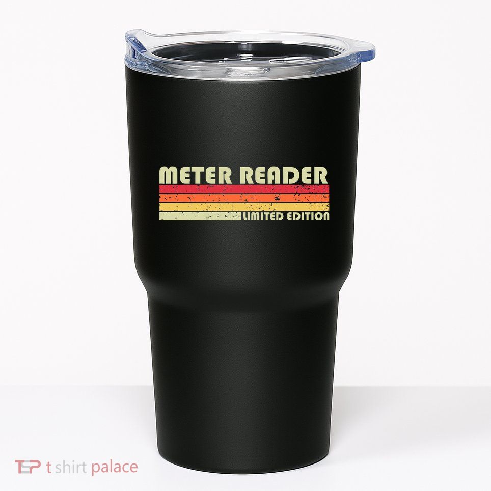 Meter Reader Funny Job Title Profession Birthday Worker Idea Tumbler