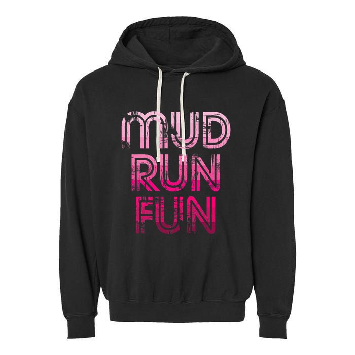 Mud Run Fun Mudder Pink Trail Running And Mudding Garment-Dyed Fleece Hoodie