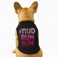 Mud Run Fun Mudder Pink Trail Running And Mudding Doggie Tank