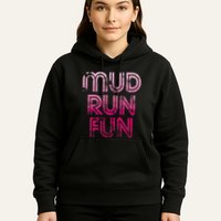 Mud Run Fun Mudder Pink Trail Running And Mudding Hoodie
