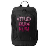 Mud Run Fun Mudder Pink Trail Running And Mudding City Backpack