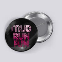 Mud Run Fun Mudder Pink Trail Running And Mudding Button