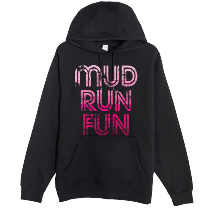 Mud Run Fun Mudder Pink Trail Running And Mudding Premium Pullover Hoodie