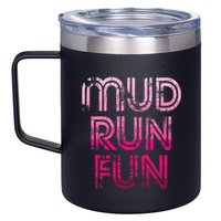 Mud Run Fun Mudder Pink Trail Running And Mudding 12oz Stainless Steel Coffee Mug