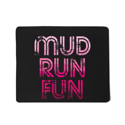 Mud Run Fun Mudder Pink Trail Running And Mudding Mousepad