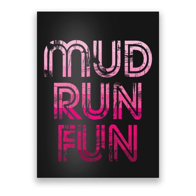 Mud Run Fun Mudder Pink Trail Running And Mudding Poster