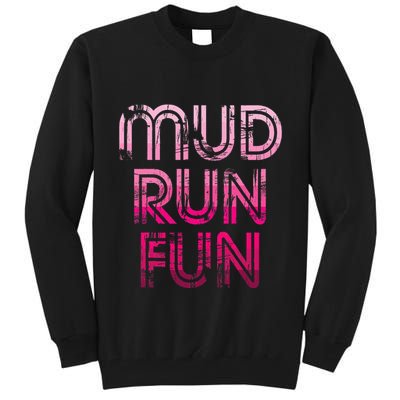 Mud Run Fun Mudder Pink Trail Running And Mudding Tall Sweatshirt