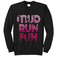 Mud Run Fun Mudder Pink Trail Running And Mudding Tall Sweatshirt