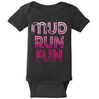 Mud Run Fun Mudder Pink Trail Running And Mudding Baby Bodysuit