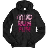 Mud Run Fun Mudder Pink Trail Running And Mudding Tie Dye Hoodie