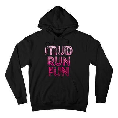 Mud Run Fun Mudder Pink Trail Running And Mudding Tall Hoodie