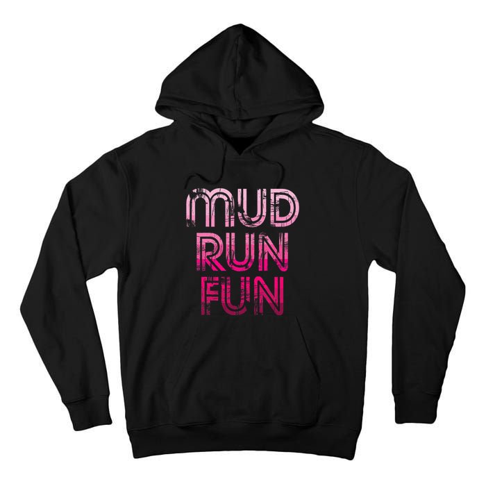Mud Run Fun Mudder Pink Trail Running And Mudding Tall Hoodie