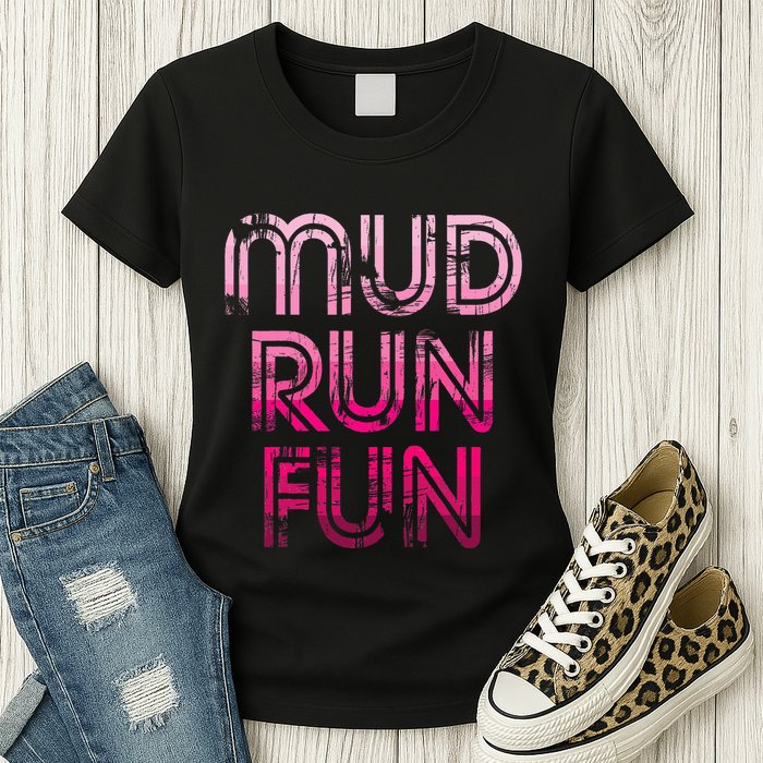 Mud Run Fun Mudder Pink Trail Running And Mudding Womens T-Shirt