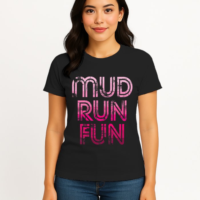 Mud Run Fun Mudder Pink Trail Running And Mudding Womens T-Shirt