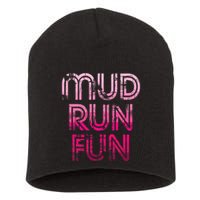Mud Run Fun Mudder Pink Trail Running And Mudding Short Acrylic Beanie