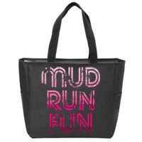 Mud Run Fun Mudder Pink Trail Running And Mudding Zip Tote Bag