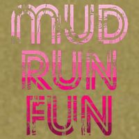Mud Run Fun Mudder Pink Trail Running And Mudding Garment-Dyed Women's Muscle Tee