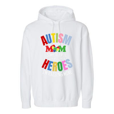 Mom Raising Hero Puzzle Heart Autism Awareness Mothers Day Gift Garment-Dyed Fleece Hoodie