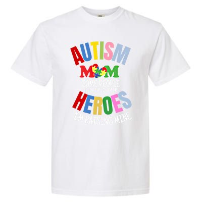 Mom Raising Hero Puzzle Heart Autism Awareness Mothers Day Gift Garment-Dyed Heavyweight T-Shirt