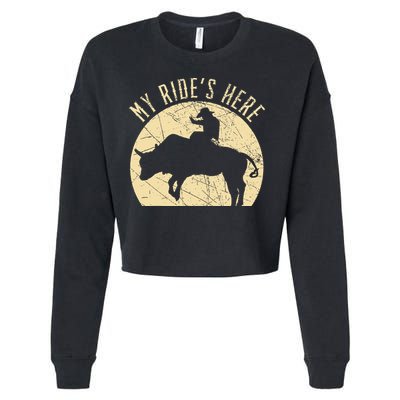 My RideS Here Bull Rider Cowboy Western Rodeo Bull Riding Cropped Pullover Crew