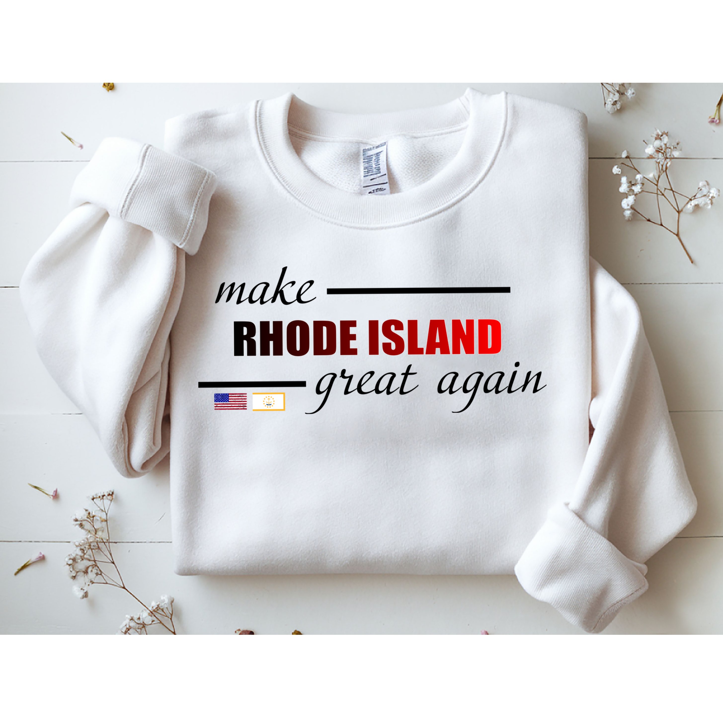 Make Rhode Island Great Again Sweatshirt