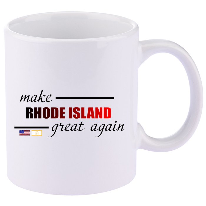 Make Rhode Island Great Again 11oz C Handle Ceramic Mug