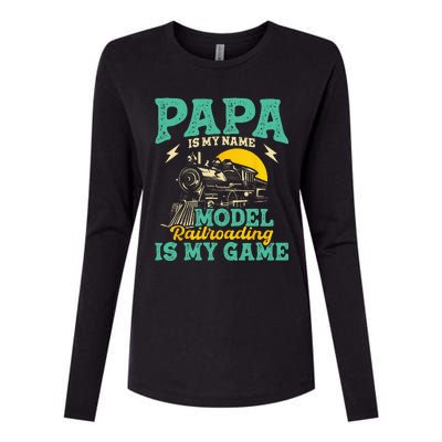 Model Railroading Is My Game Papa Father Train Enthusiast Womens Cotton Relaxed Long Sleeve T-Shirt