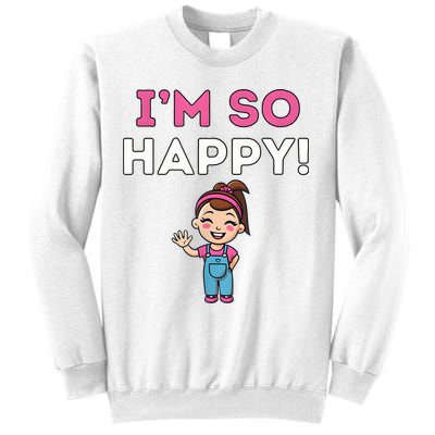 Ms Rachel Im So Happy Preschool Sweatshirt