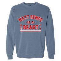 Matt Rempe Is A Beast Garment-Dyed Sweatshirt