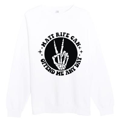 Matt Rife Is My Hallpass Two Sided Funny Premium Crewneck Sweatshirt