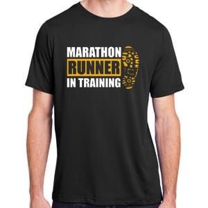 Marathon Runner In Training Quote For A Marathon Runner Adult ChromaSoft Performance T-Shirt