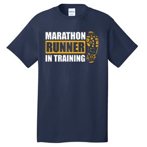 Marathon Runner In Training Quote For A Marathon Runner Tall T-Shirt